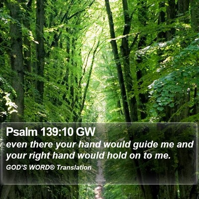 Psalm 139:10 GW Bible Verse Image
