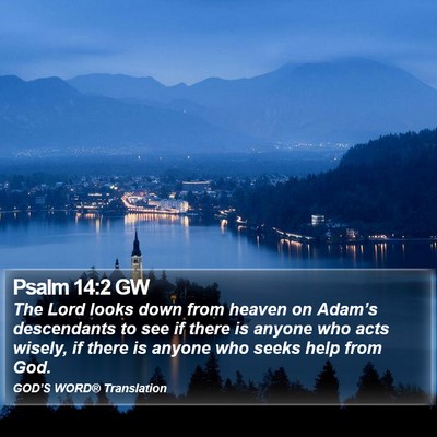Psalm 14:2 GW Bible Verse Image
