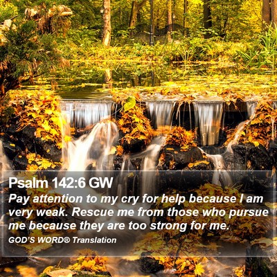 Psalm 142:6 GW Bible Verse Image