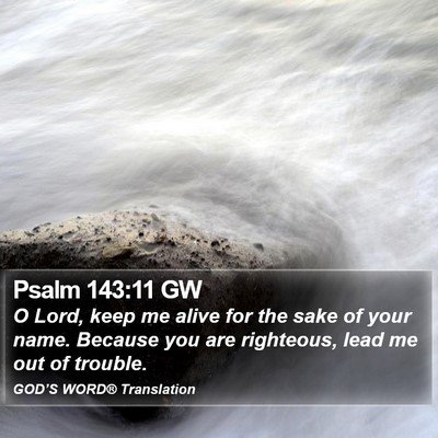 Psalm 143:11 GW Bible Verse Image
