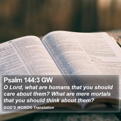 Psalm 144:3 GW Bible Verse Image