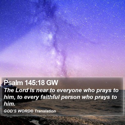 Psalm 145:18 GW Bible Verse Image