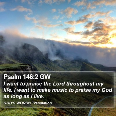 Psalm 146:2 GW Bible Verse Image