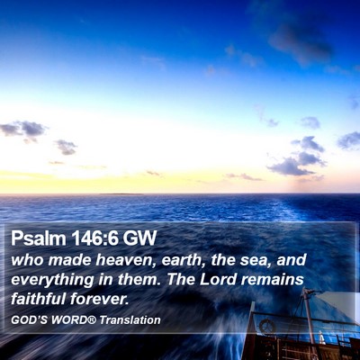 Psalm 146:6 GW Bible Verse Image