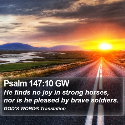 Psalm 147:10 GW Bible Verse Image