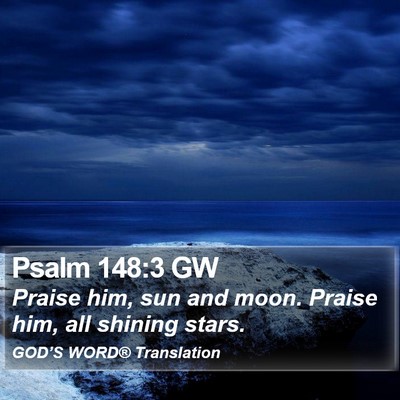 Psalm 148:3 GW Bible Verse Image