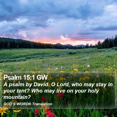 Psalm 15:1 GW Bible Verse Image