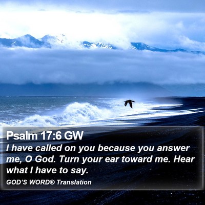 Psalm 17:6 GW Bible Verse Image