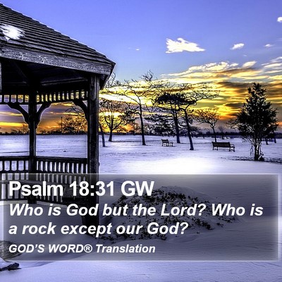 Psalm 18:31 GW Bible Verse Image