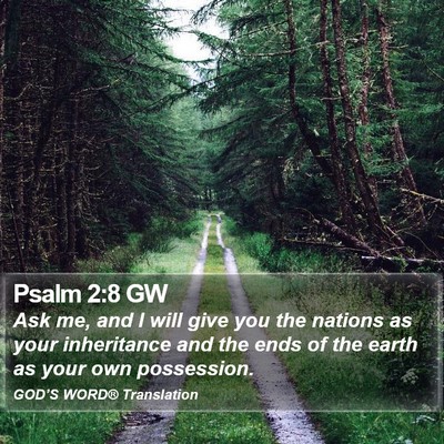 Psalm 2:8 GW Bible Verse Image