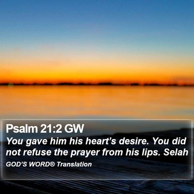 Psalm 21:2 GW Bible Verse Image