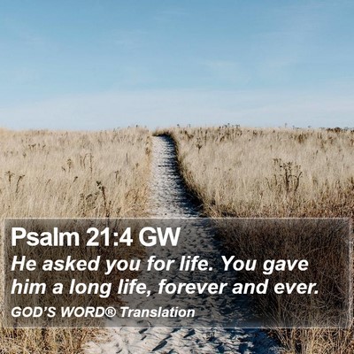 Psalm 21:4 GW Bible Verse Image
