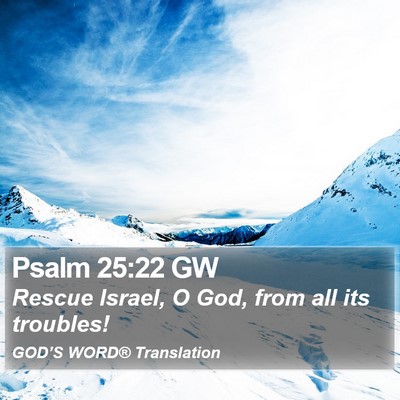 Psalm 25:22 GW Bible Verse Image