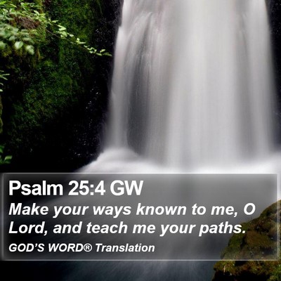 Psalm 25:4 GW Bible Verse Image