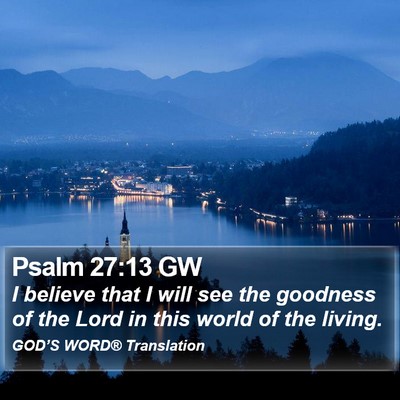 Psalm 27:13 GW Bible Verse Image