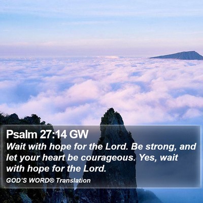 Psalm 27:14 GW Bible Verse Image