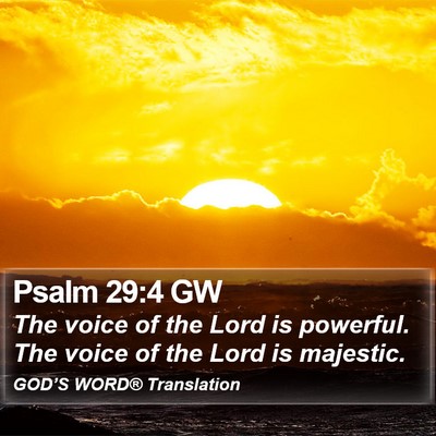 Psalm 29:4 GW Bible Verse Image