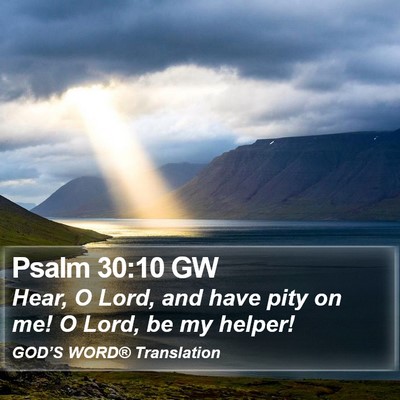 Psalm 30:10 GW Bible Verse Image