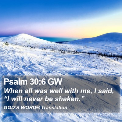 Psalm 30:6 GW Bible Verse Image