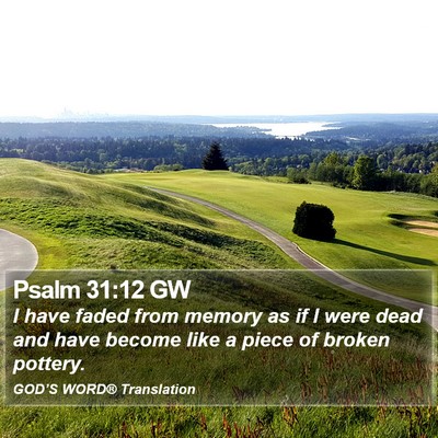 Psalm 31:12 GW Bible Verse Image