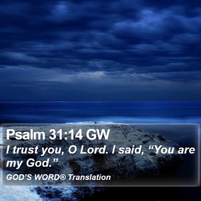 Psalm 31:14 GW Bible Verse Image