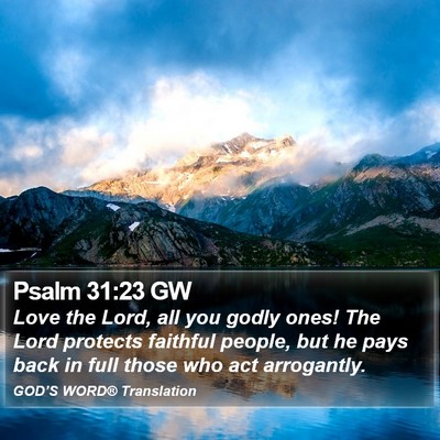 Psalm 31:23 GW Bible Verse Image