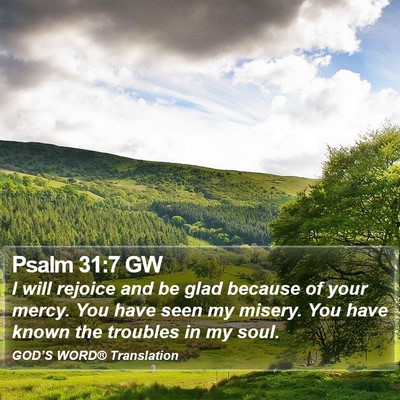 Psalm 31:7 GW Bible Verse Image