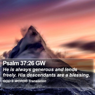 Psalm 37:26 GW Bible Verse Image