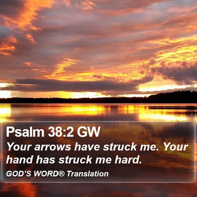 Psalm 38:2 GW Bible Verse Image