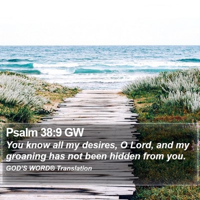 Psalm 38:9 GW Bible Verse Image
