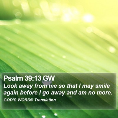 Psalm 39:13 GW Bible Verse Image