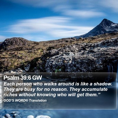 Psalm 39:6 GW Bible Verse Image