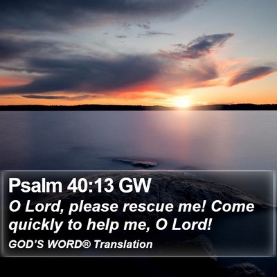 Psalm 40:13 GW Bible Verse Image