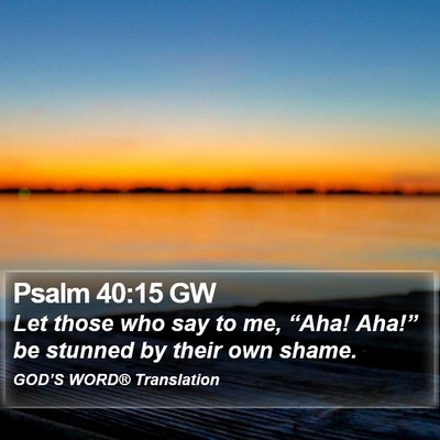 Psalm 40:15 GW Bible Verse Image