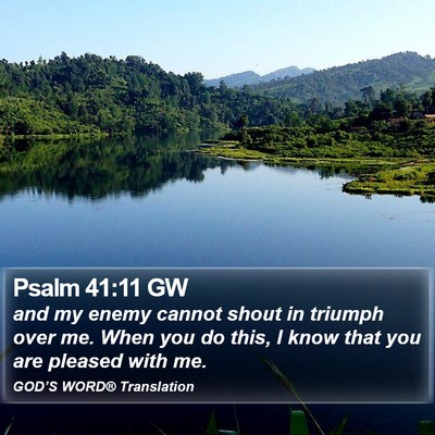 Psalm 41:11 GW Bible Verse Image