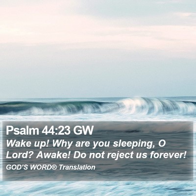 Psalm 44:23 GW Bible Verse Image