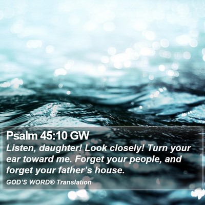 Psalm 45:10 GW Bible Verse Image