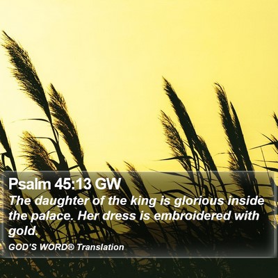 Psalm 45:13 GW Bible Verse Image