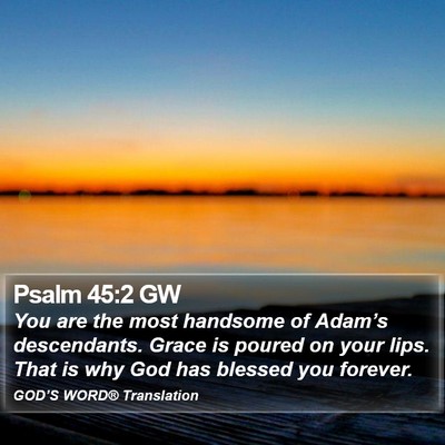 Psalm 45:2 GW Bible Verse Image