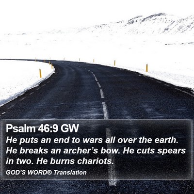 Psalm 46:9 GW Bible Verse Image