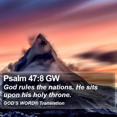 Psalm 47:8 GW Bible Verse Image