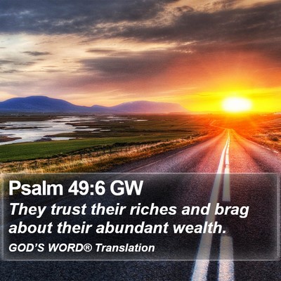 Psalm 49:6 GW Bible Verse Image