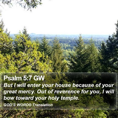 Psalm 5:7 GW Bible Verse Image