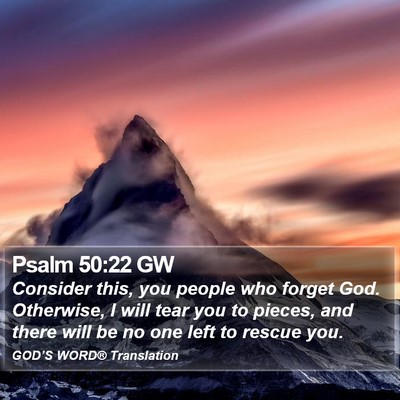 Psalm 50:22 GW Bible Verse Image