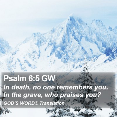 Psalm 6:5 GW Bible Verse Image
