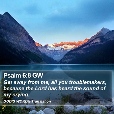 Psalm 6:8 GW Bible Verse Image