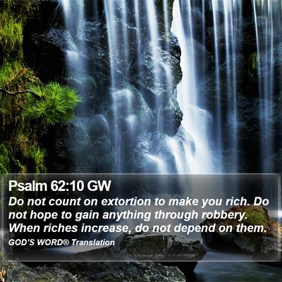Psalm 62:10 GW Bible Verse Image