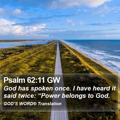 Psalm 62:11 GW Bible Verse Image