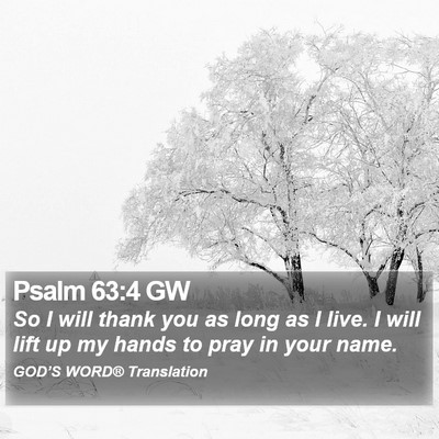 Psalm 63:4 GW Bible Verse Image