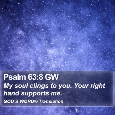 Psalm 63:8 GW Bible Verse Image